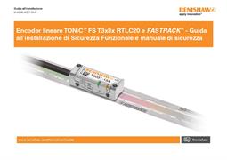 Encoder lineare TONiC™ FS T3x3x RTLC20 e FASTRACK™ - Guida all'installazione di Sicurezza Funzionale e manuale di sicure